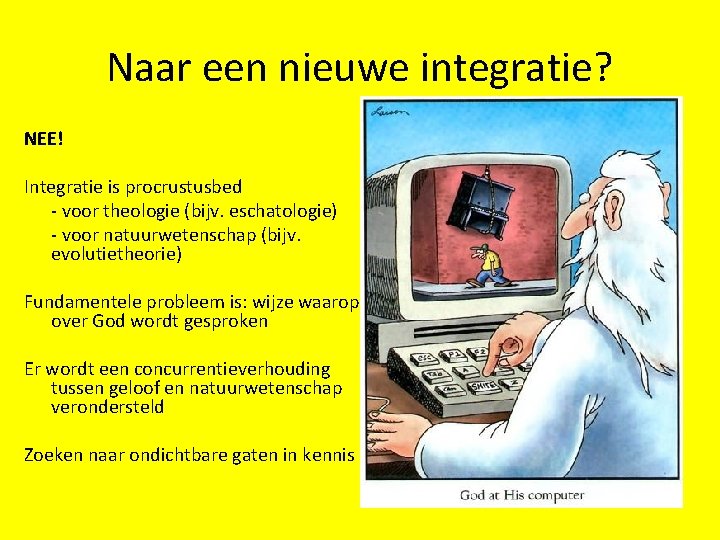 Naar een nieuwe integratie? NEE! Integratie is procrustusbed - voor theologie (bijv. eschatologie) -