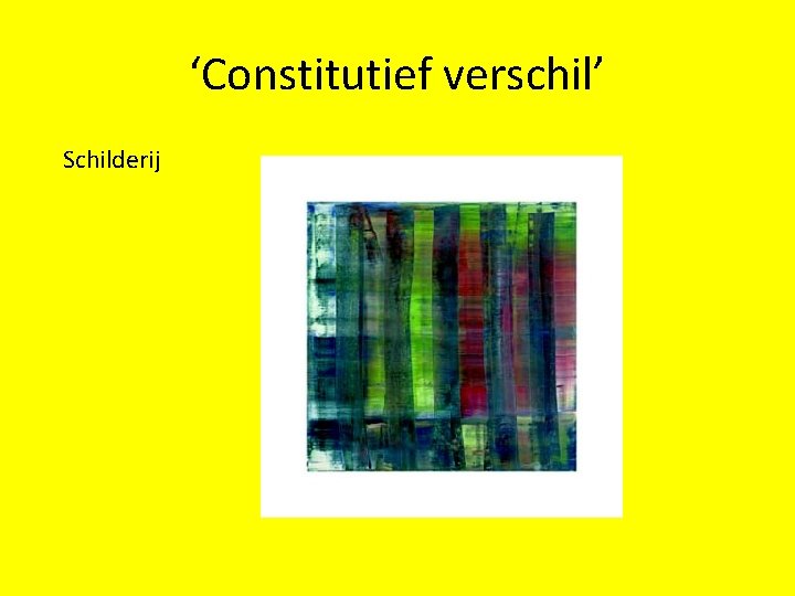 ‘Constitutief verschil’ Schilderij 