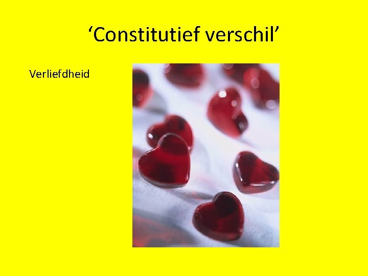 ‘Constitutief verschil’ Verliefdheid 