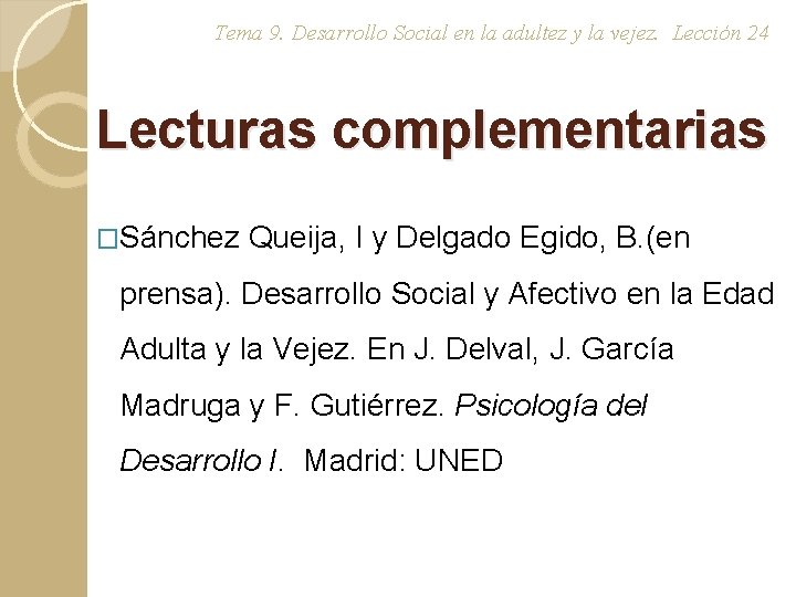 Tema 9. Desarrollo Social en la adultez y la vejez. Lección 24 Lecturas complementarias