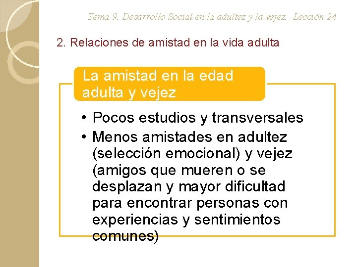 Tema 9. Desarrollo Social en la adultez y la vejez. Lección 24 2. Relaciones