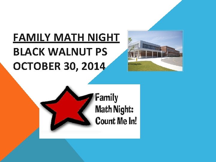 FAMILY MATH NIGHT BLACK WALNUT PS OCTOBER 30, 2014 