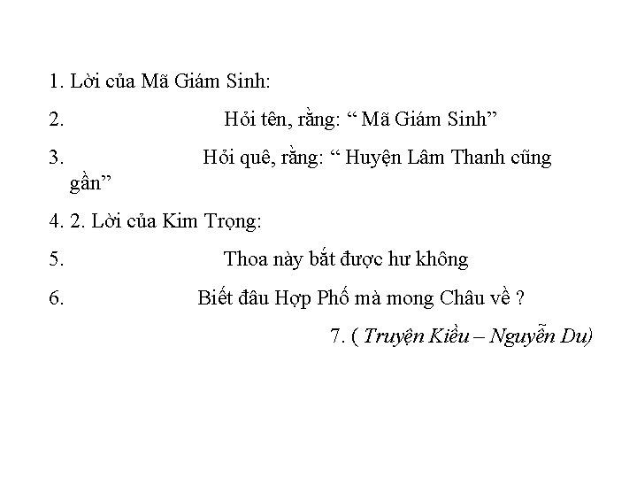 1. Lời của Mã Giám Sinh: 2. Hỏi tên, rằng: “ Mã Giám Sinh”