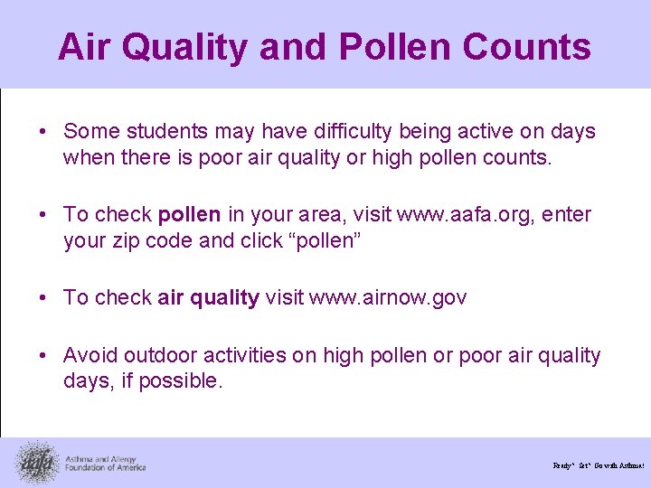 Air Quality and Pollen Counts • Some students may have difficulty being active on