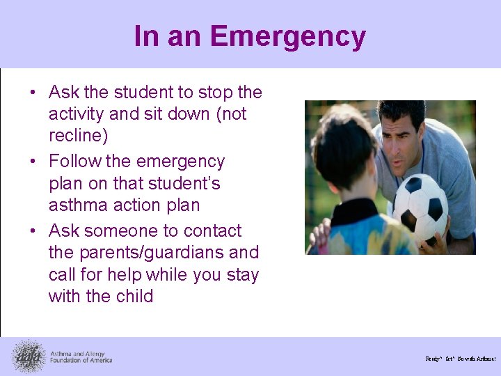 In an Emergency • Ask the student to stop the activity and sit down