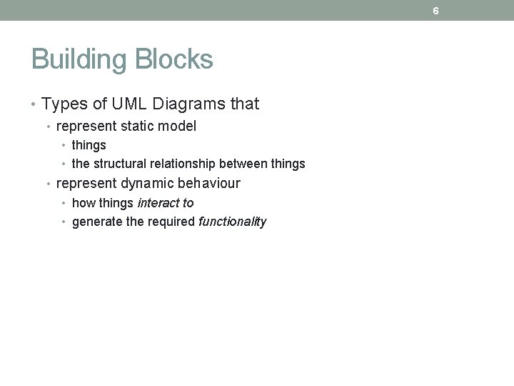 6 Building Blocks • Types of UML Diagrams that • represent static model • 6 Building Blocks • Types of UML Diagrams that • represent static model •