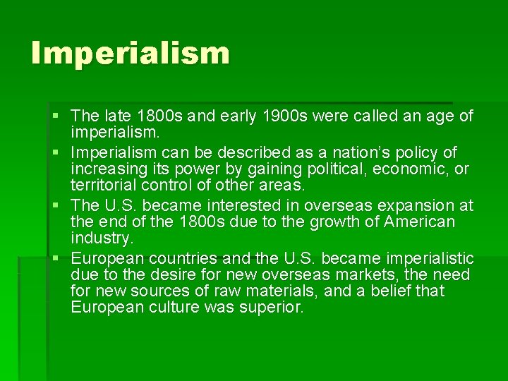 Imperialism § The late 1800 s and early 1900 s were called an age