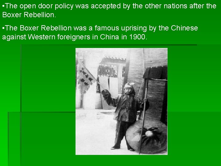  • The open door policy was accepted by the other nations after the