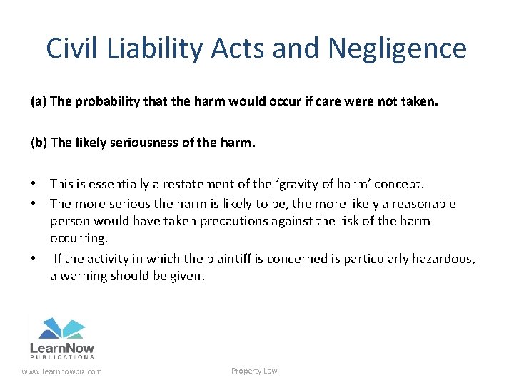 Civil Liability Acts and Negligence (a) The probability that the harm would occur if