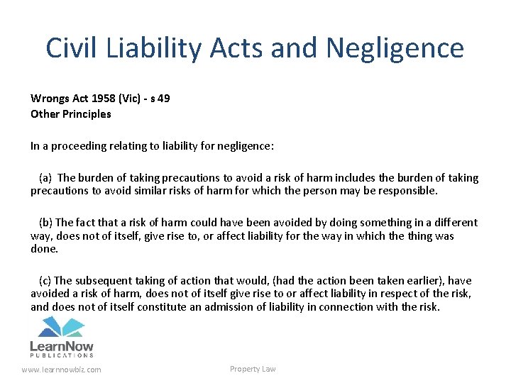 Civil Liability Acts and Negligence Wrongs Act 1958 (Vic) - s 49 Other Principles