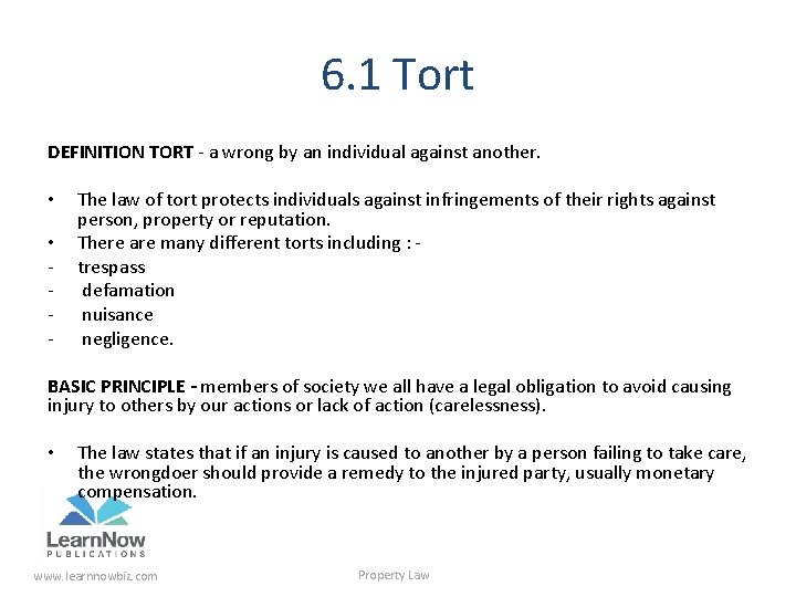 6. 1 Tort DEFINITION TORT - a wrong by an individual against another. •