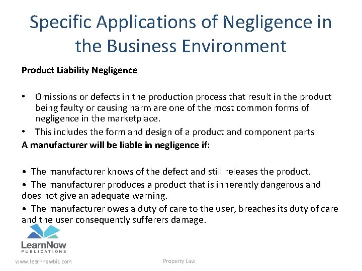 Specific Applications of Negligence in the Business Environment Product Liability Negligence • Omissions or