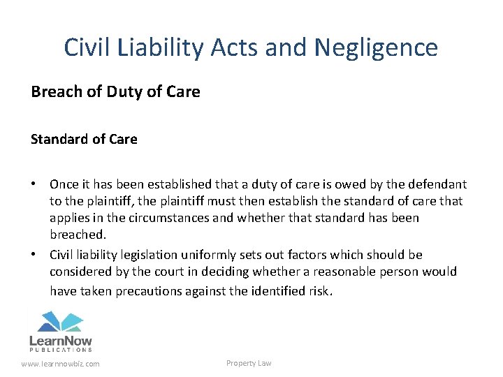 Civil Liability Acts and Negligence Breach of Duty of Care Standard of Care •