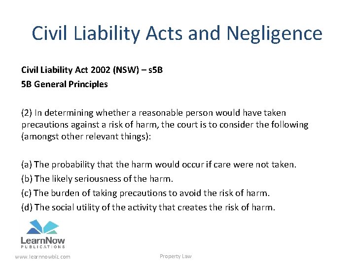 Civil Liability Acts and Negligence Civil Liability Act 2002 (NSW) – s 5 B