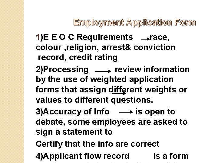  Employment Application Form 1)E E O C Requirements race, colour , religion, arrest&