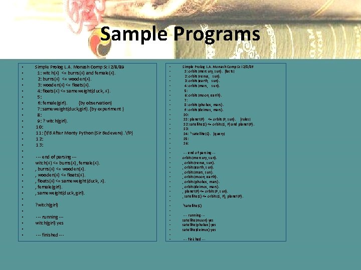 Sample Programs • • • • • • • • Simple Prolog L. A.