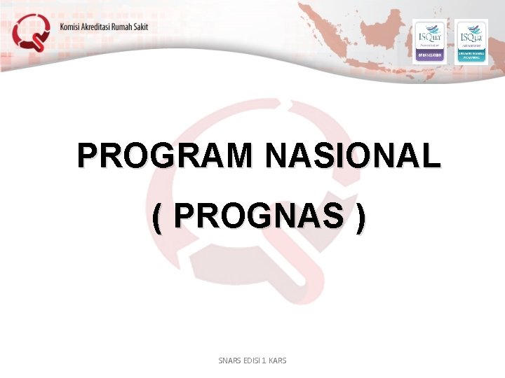 PROGRAM NASIONAL ( PROGNAS ) SNARS EDISI 1 KARS 