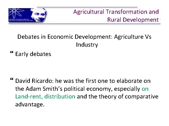 Agricultural Transformation and Rural Development Debates in Economic Development: Agriculture Vs Industry Early debates