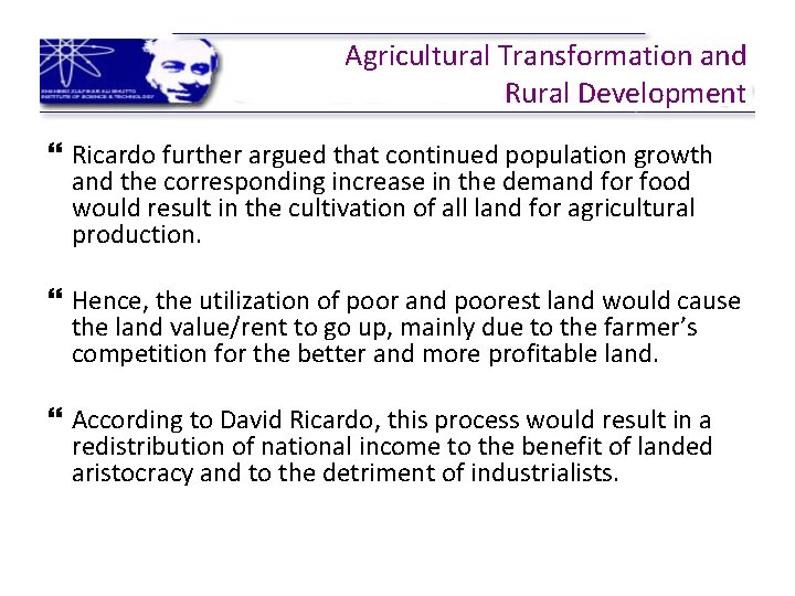 Agricultural Transformation and Rural Development Ricardo further argued that continued population growth and the