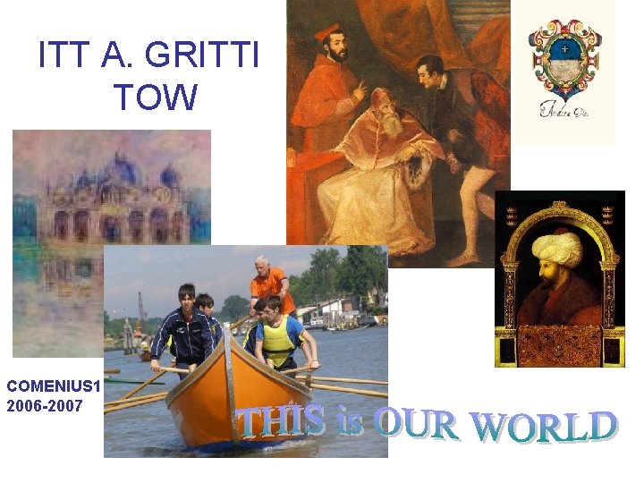 ITT A. GRITTI TOW COMENIUS 1 2006 -2007 