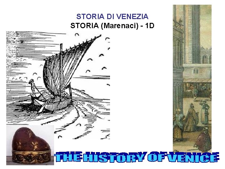 STORIA DI VENEZIA STORIA (Marenaci) - 1 D 