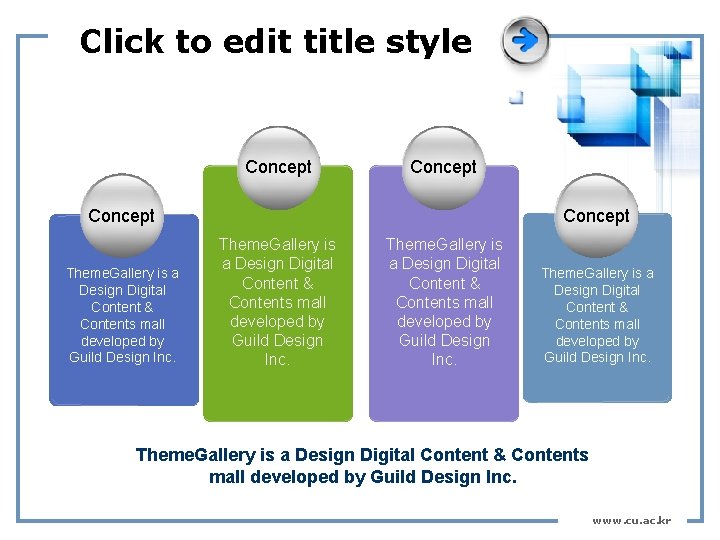 Click to edit title style Concept Theme. Gallery is a Design Digital Content &