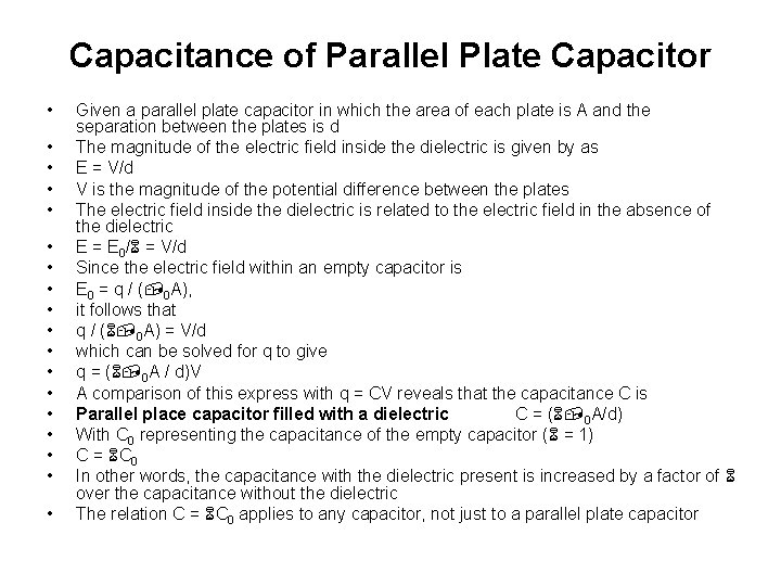 Capacitance of Parallel Plate Capacitor • • • • • Given a parallel plate