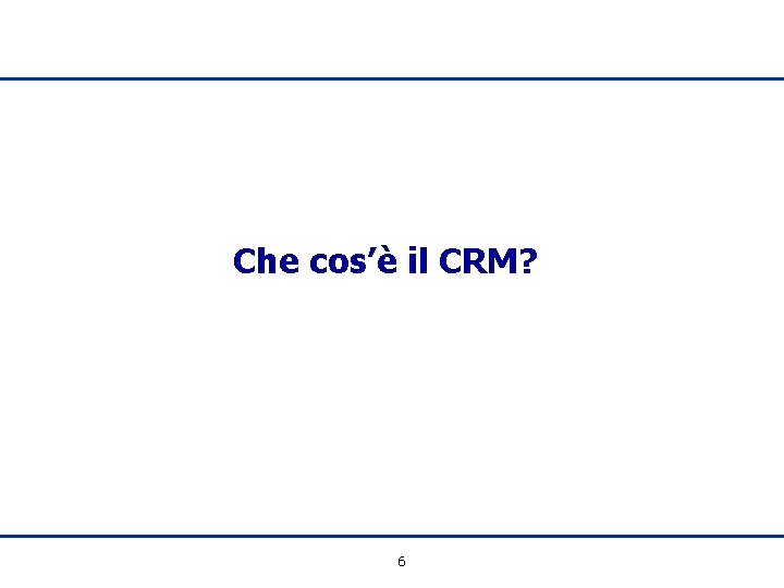 Che cos’è il CRM? 6 