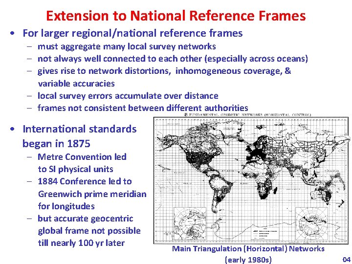 Extension to National Reference Frames • For larger regional/national reference frames – must aggregate