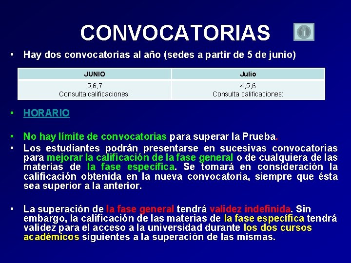 CONVOCATORIAS • Hay dos convocatorias al año (sedes a partir de 5 de junio) CONVOCATORIAS • Hay dos convocatorias al año (sedes a partir de 5 de junio)