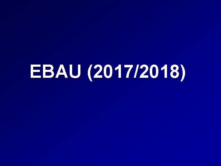 EBAU (2017/2018) EBAU (2017/2018)