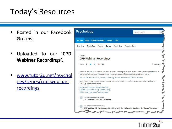 Today’s Resources Posted in our Facebook Groups. Uploaded to our ‘CPD Webinar Recordings’. www.