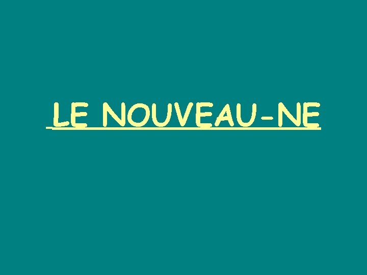 LE NOUVEAU-NE 