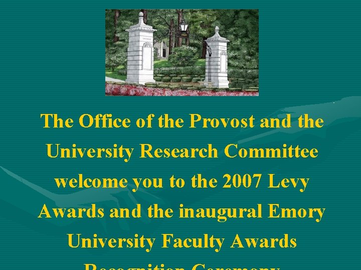 The Office of the Provost and the University Research Committee welcome you to the