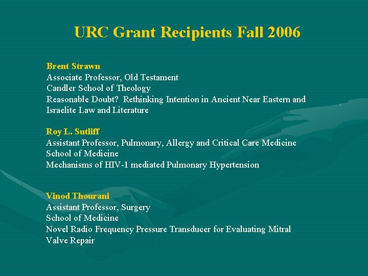 URC Grant Recipients Fall 2006 Brent Strawn Associate Professor, Old Testament Candler School of