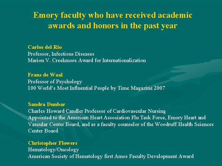 Emory faculty who have received academic awards and honors in the past year Carlos
