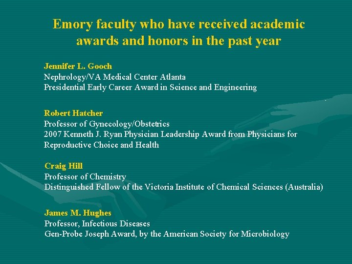 Emory faculty who have received academic awards and honors in the past year Jennifer