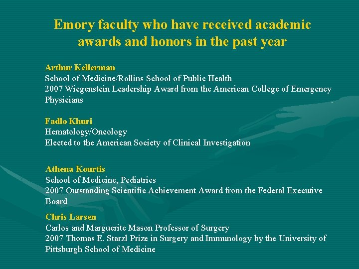 Emory faculty who have received academic awards and honors in the past year Arthur