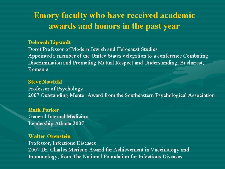 Emory faculty who have received academic awards and honors in the past year Deborah