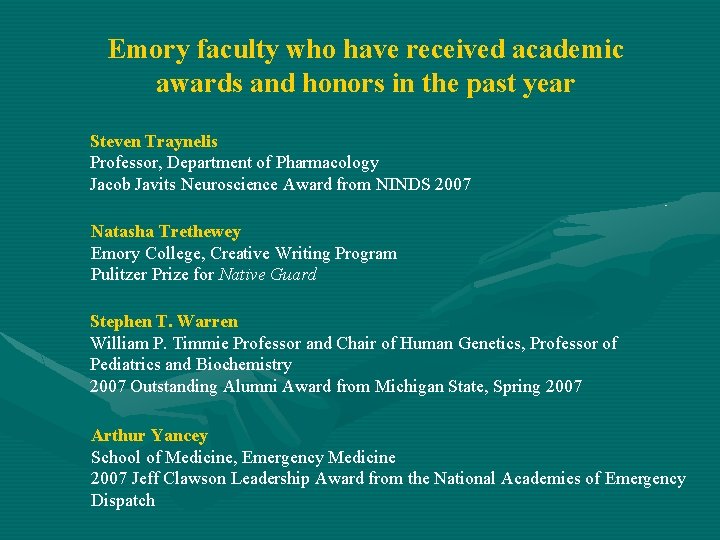 Emory faculty who have received academic awards and honors in the past year Steven
