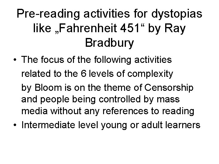 Pre-reading activities for dystopias like „Fahrenheit 451“ by Ray Bradbury • The focus of