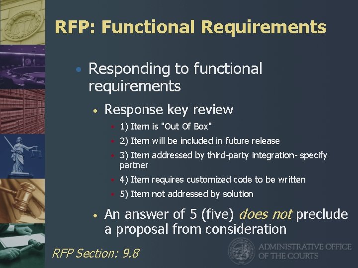 RFP: Functional Requirements • Responding to functional requirements • Response key review • 1)