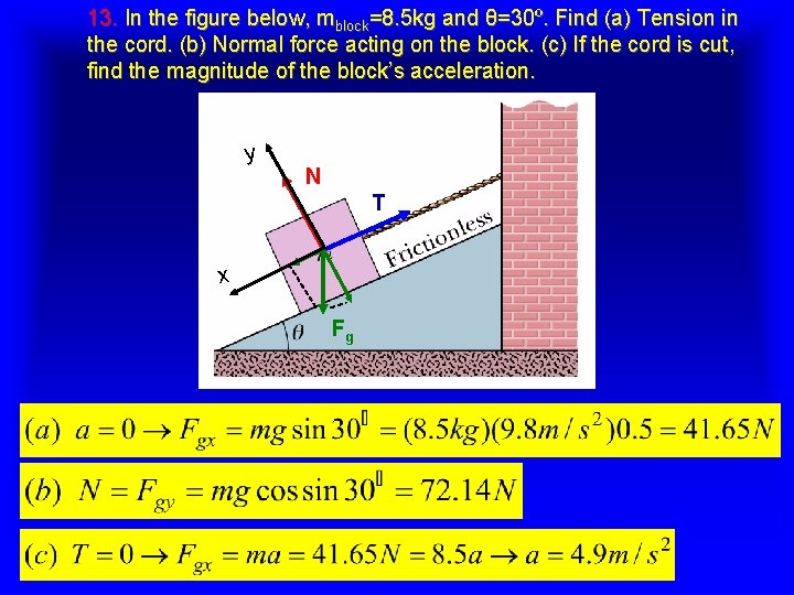 13. In the figure below, mblock=8. 5 kg and θ=30º. Find (a) Tension in 13. In the figure below, mblock=8. 5 kg and θ=30º. Find (a) Tension in