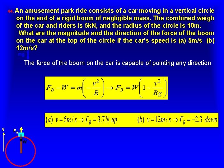 44. An amusement park ride consists of a car moving in a vertical circle 44. An amusement park ride consists of a car moving in a vertical circle