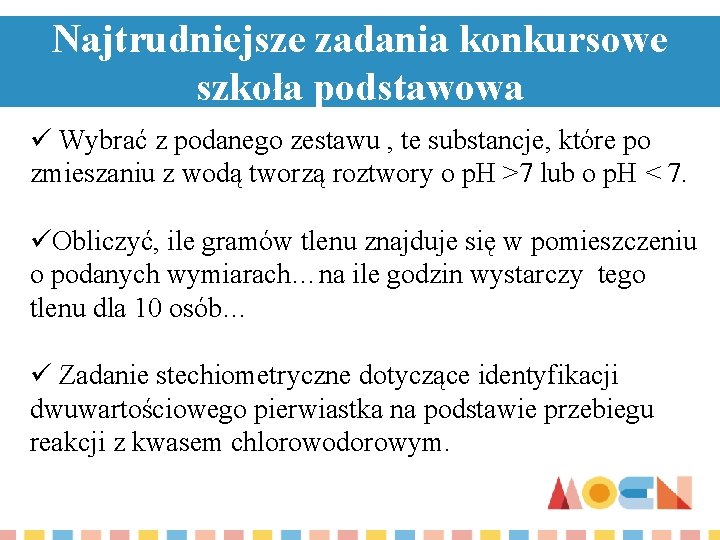 Najtrudniejsze zadania konkursowe szkoła podstawowa ü Wybrać z podanego zestawu , te substancje, które