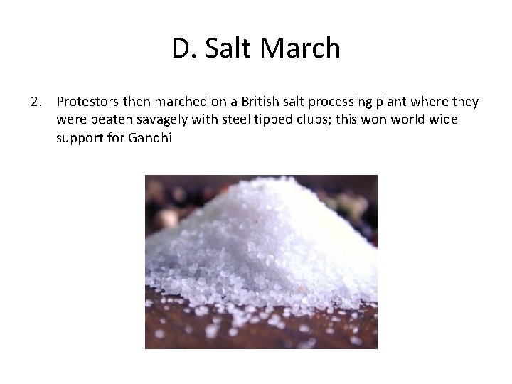 D. Salt March 2. Protestors then marched on a British salt processing plant where