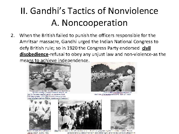 II. Gandhi’s Tactics of Nonviolence A. Noncooperation 2. When the British failed to punish