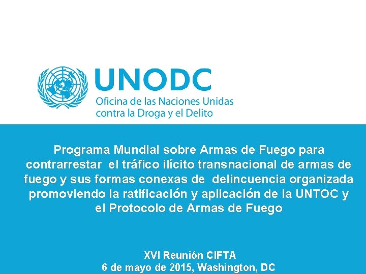 Programa Mundial sobre Armas de Fuego para contrarrestar el tráfico ilícito transnacional de armas