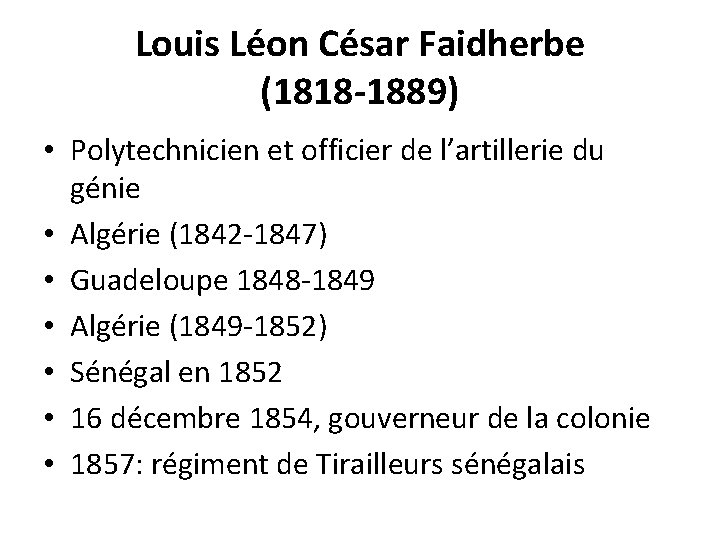 Louis Léon César Faidherbe (1818 -1889) • Polytechnicien et officier de l’artillerie du génie