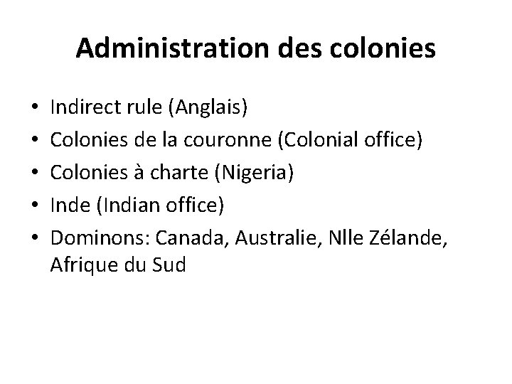 Administration des colonies • • • Indirect rule (Anglais) Colonies de la couronne (Colonial